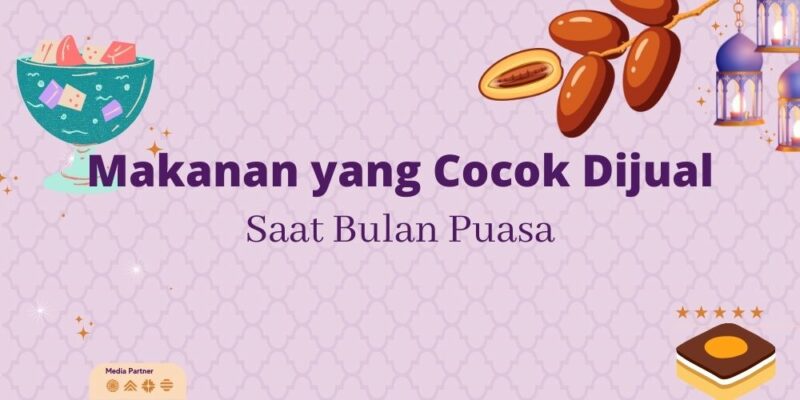 makanan yang cocok dijual saat bulan puasa